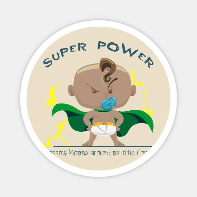 Super Power wrapping mommy around my little finger - blM Magnet by Mama_Baloos_Place